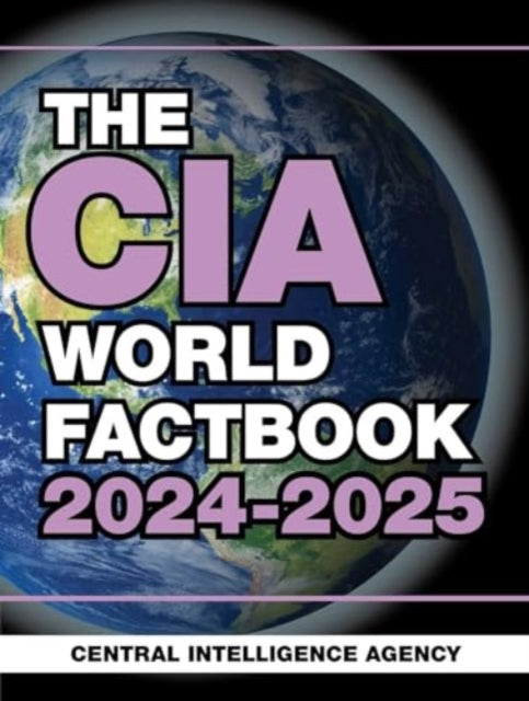 Book cover of: CIA World Factbook 2024-2025. By: Central Intelligence Agency