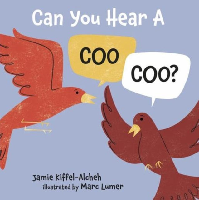 Book cover of: Can You Hear a Coo, Coo?. By: Jamie Kiffel-Alcheh