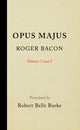 Book cover of: Opus Majus, Volumes 1 and 2. By: Roger Bacon