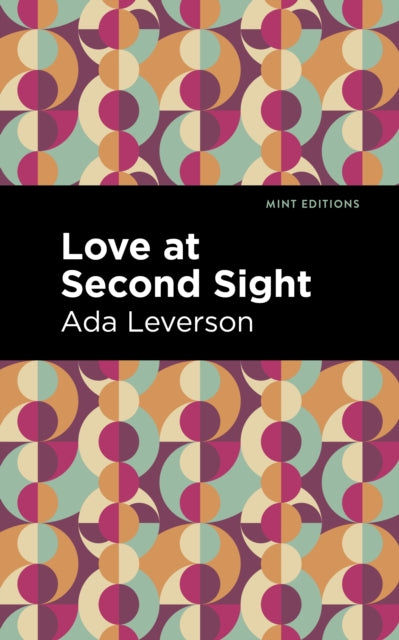 Book cover of: Love at Second Sight. By: Ada Leverson