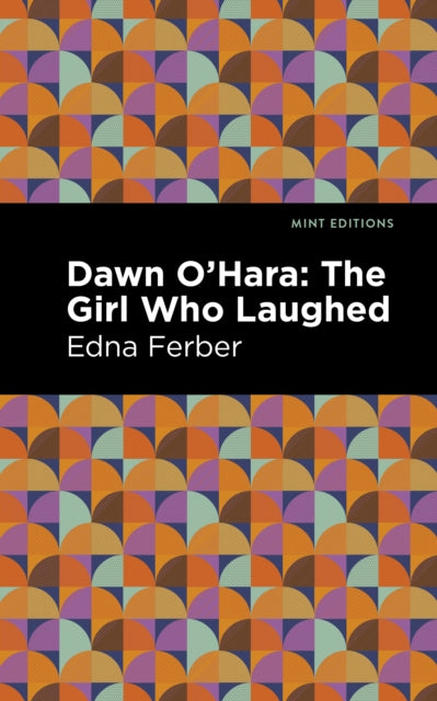 Book cover of: Dawn O' Hara. By: Edna Ferber