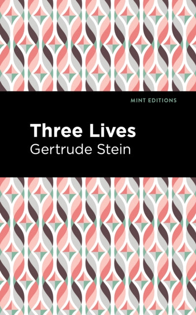 Book cover of: Three Lives. By: Gertrude Stein