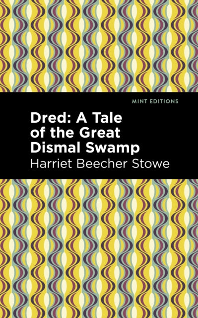 Book cover of: Dred. By: Harriet Beecher Stowe