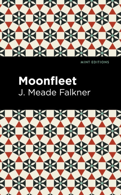 Book cover of: Moonfleet. By: J. Meade Falkner