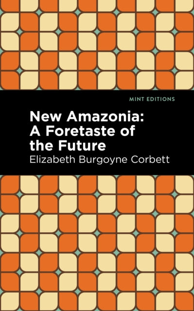Book cover of: New Amazonia. By: Elizabeth Burgoyne Corbett
