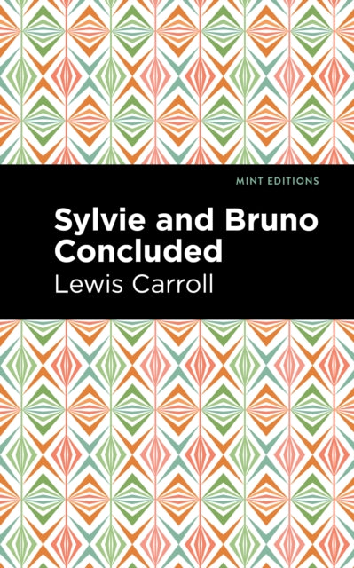Book cover of: Sylvie and Bruno Concluded. By: Lewis Carroll