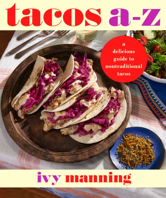 Book cover of: Tacos A to Z. By: Ivy Manning
