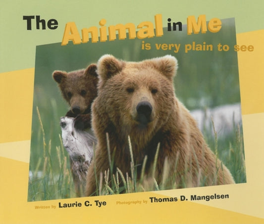 Book cover of: Animal in Me. By: Mangelsen TYE