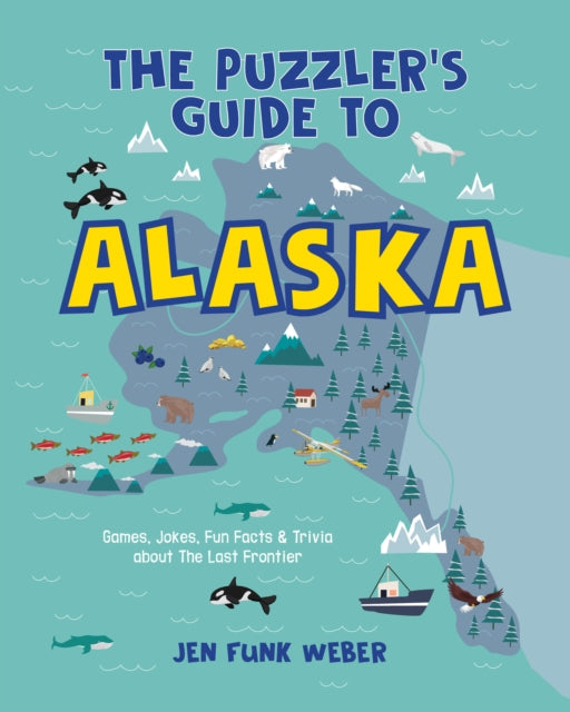 Book cover of: Puzzler's Guide to Alaska