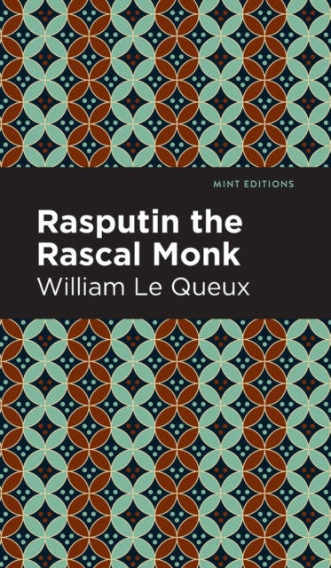 Book cover of: Rasputin the Rascal Monk. By: William Le Queux