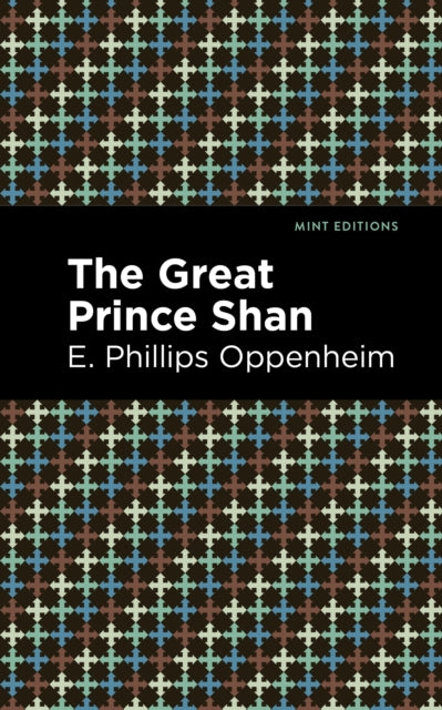 Book cover of: Great Prince Shan. By: Edward Phillips Oppenheim