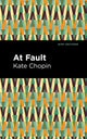Book cover of: At Fault. By: Kate Chopin