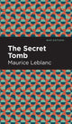 Book cover of: Secret Tomb. By: Maurice Leblanc