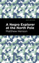 Book cover of: Negro Explorer at the North Pole. By: Matthew Henson