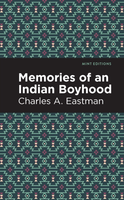 Book cover of: Memories of an Indian Boyhood. By: Charles A. Eastman