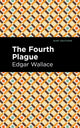 Book cover of: Fourth Plague. By: Edgar Wallace