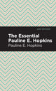 Book cover of: Essential Pauline E. Hopkins. By: Pauline E. Hopkins