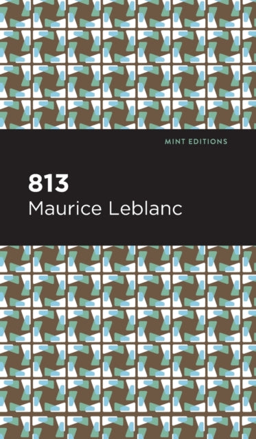 Book cover of: 813. By: Maurice Leblanc