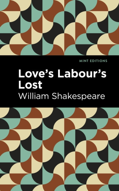 Book cover of: Love Labour's Lost. By: Mint Editions