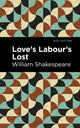 Book cover of: Love Labour's Lost. By: Mint Editions