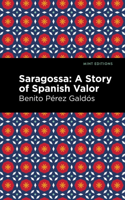 Book cover of: Saragossa. By: Benito Pérez Galdós