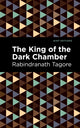 Book cover of: King of the Dark Chamber. By: Rabindranath Tagore