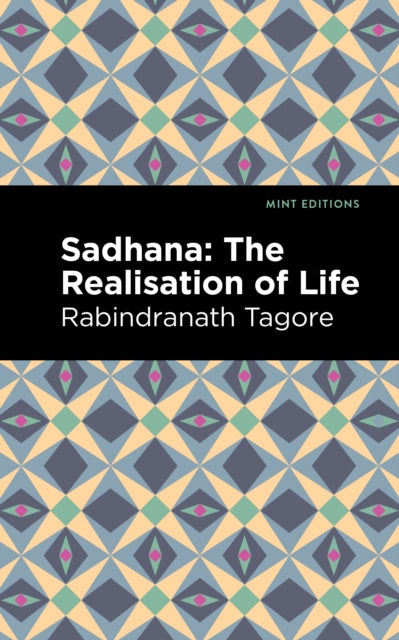 Book cover of: Sadhana. By: Rabindranath Tagore