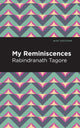 Book cover of: My Remininscenes. By: Rabindranath Tagore