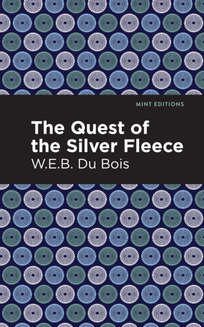 Book cover of: Quest of the Silver Fleece. By: W. E. B. Du Bois