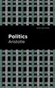 Book cover of: Politics. By: Aristotle