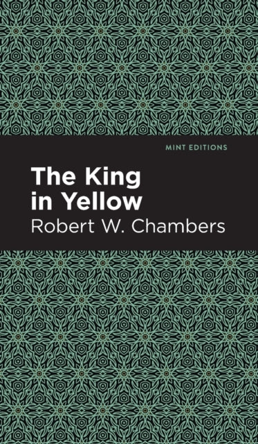 Book cover of: King in Yellow. By: Robert W. Chambers