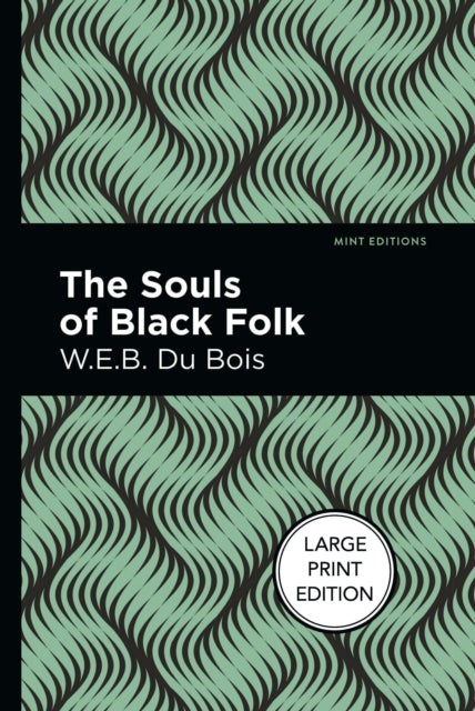 Book cover of: Souls of Black Folk. By: W. E. B. Du Bois