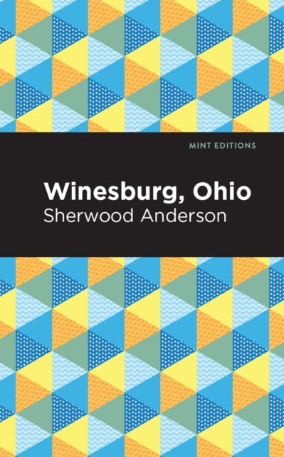 Book cover of: Winesburg, Ohio. By: Sherwood Anderson
