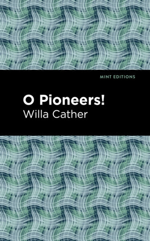 O Pioneers!