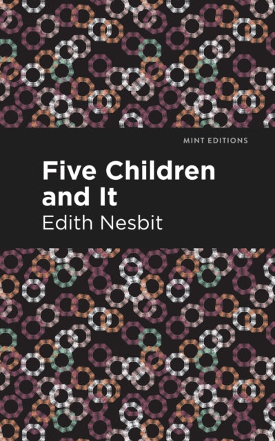 Book cover of: Five Children and It. By: Edith Nesbit
