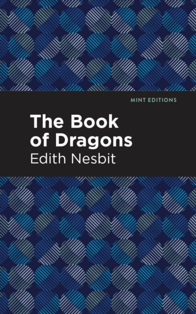 Book cover of: Book of Dragons. By: Edith Nesbit
