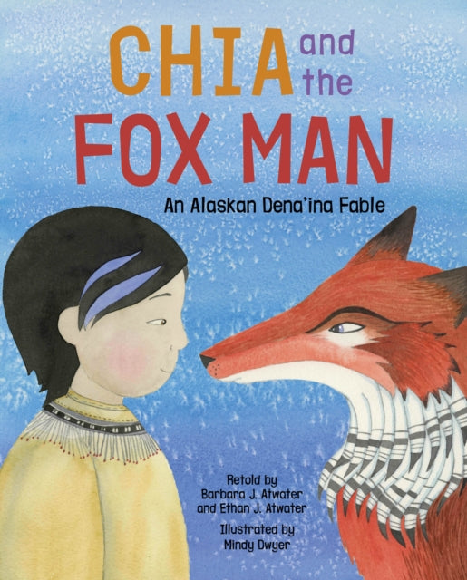Book cover of: Chia and the Fox Man. By: Mindy Dwyer