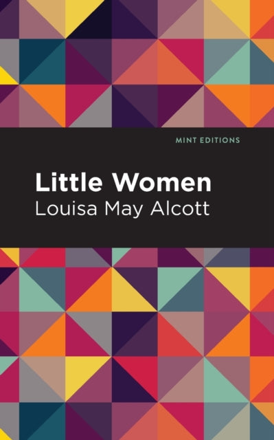 Book cover of: Little Women. By: Louisa May Alcott