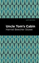 Book cover of: Uncle Tom's Cabin. By: Harriet Beecher Stowe