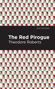 Book cover of: Red Pirogue. By: Theodore Goodridge Roberts