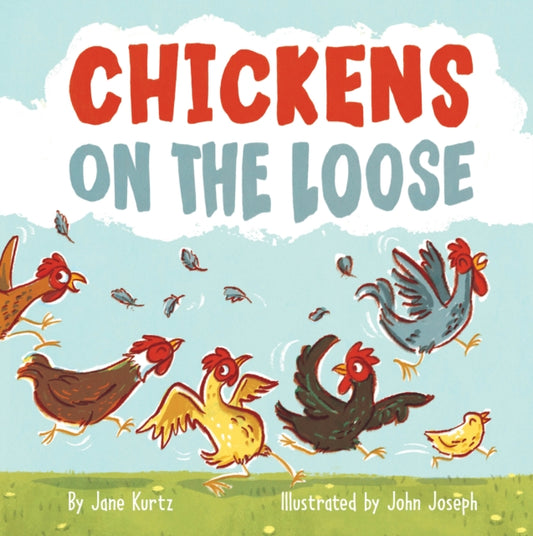 Book cover of: Chickens on the Loose. By: Jane Kurtz