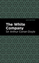 Book cover of: White Company. By: Arthur Conan Doyle