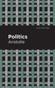 Book cover of: Politics. By: Aristotle
