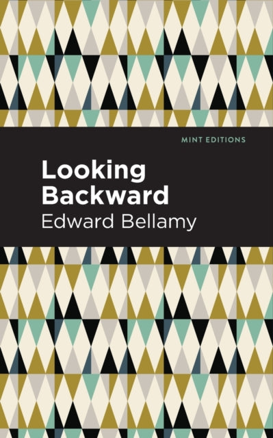 Book cover of: Looking Backward. By: Edward Bellamy