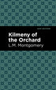 Book cover of: Kilmeny of the Orchard. By: Lucy Maud Montgomery