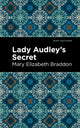 Book cover of: Lady Audley's Secret. By: Mary Elizabeth Braddon