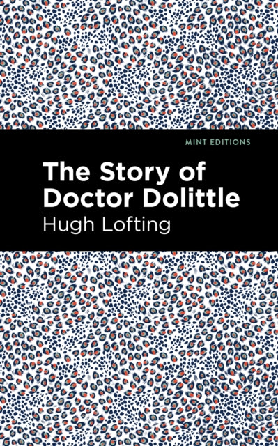Book cover of: Story of Doctor Dolittle. By: Hugh Lofting