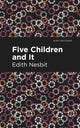 Book cover of: Five Children and It. By: Edith Nesbit