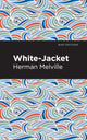 Book cover of: White-Jacket. By: Herman Melville