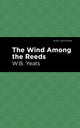 Book cover of: Wind Among the Reeds. By: William Butler Yeats